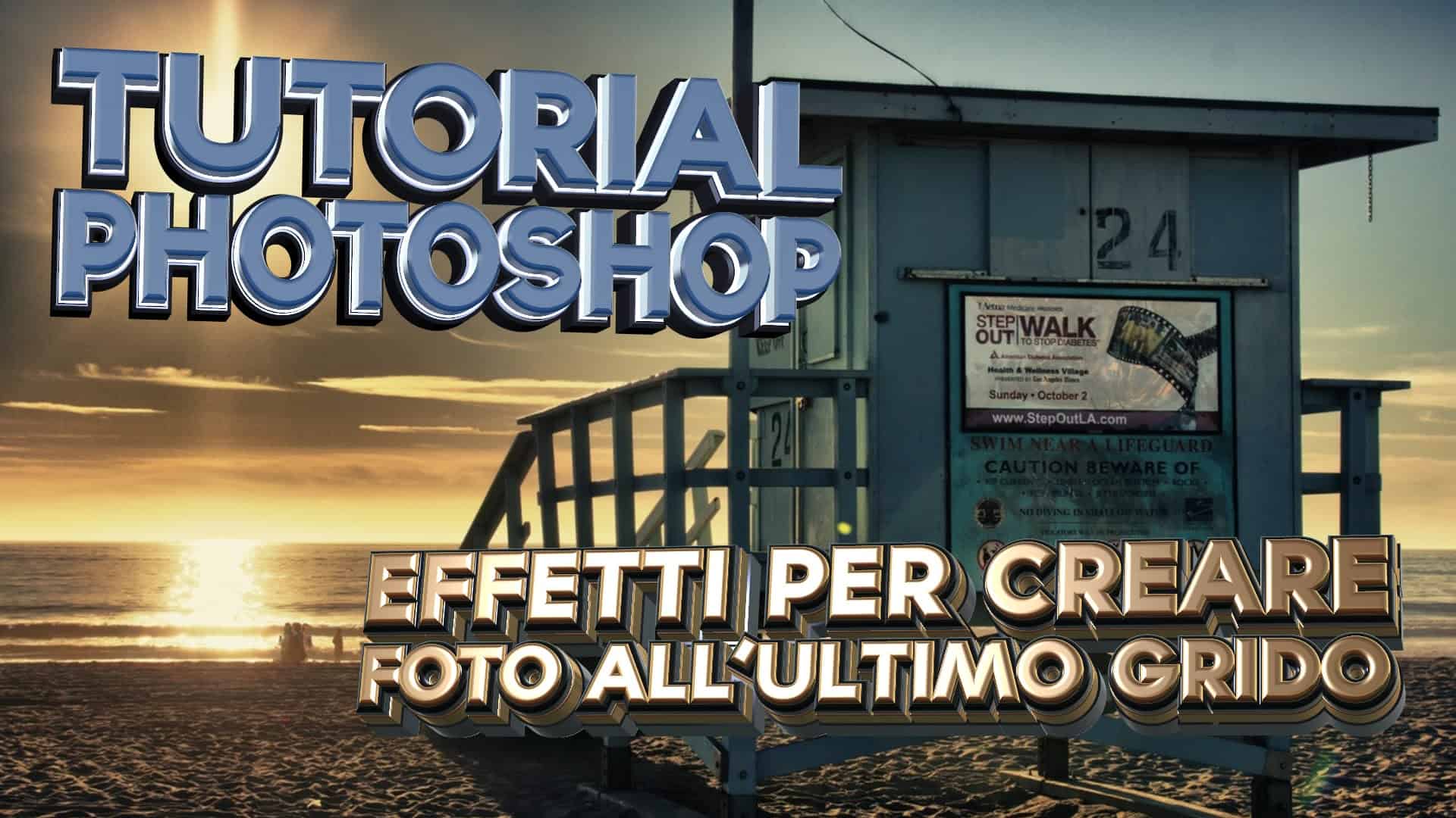 Tutorial Photoshop: Effetti per Creare Foto all’Ultimo Grido