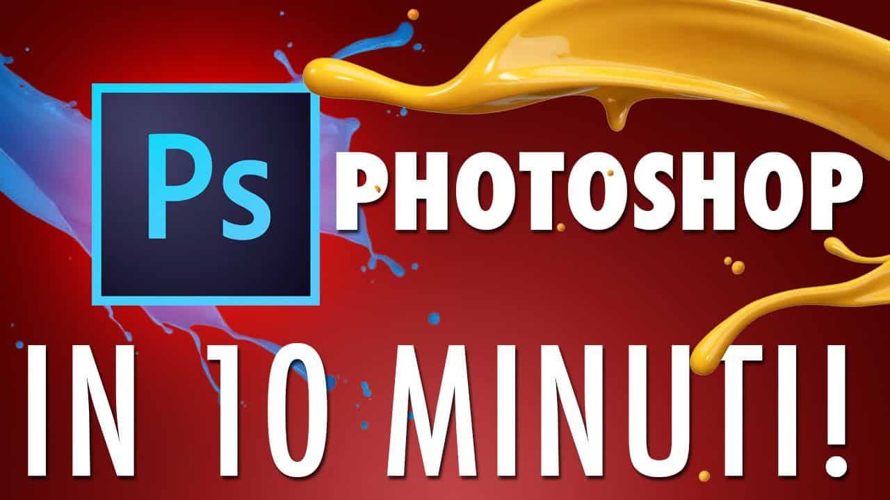 Tutorial Photoshop: Impara Photoshop in 10 minuti