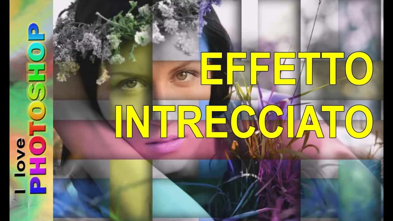 Tutorial Photoshop: Effetto intrecciato, photoshop effetti particolari