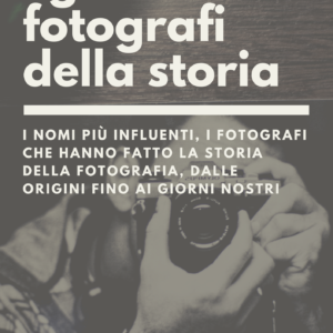 I grandi fotografi della storia